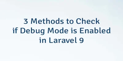 3 Methods to Check if Debug Mode is Enabled in Laravel 9