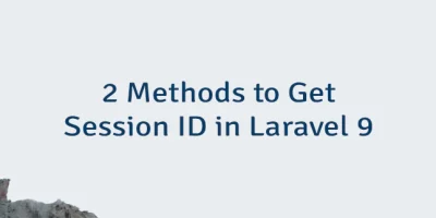 2 Methods to Get Session ID in Laravel 9