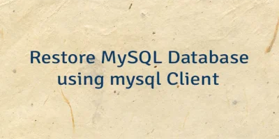 Restore MySQL Database using mysql Client