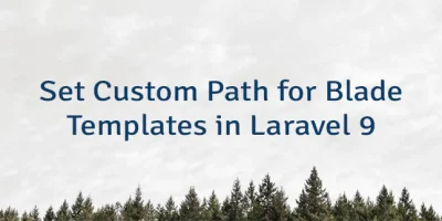 Set Custom Path for Blade Templates in Laravel 9