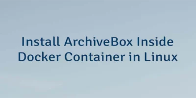 Install ArchiveBox Inside Docker Container in Linux