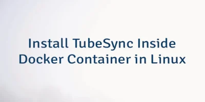 Install TubeSync Inside Docker Container in Linux