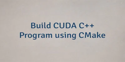 Build CUDA C++ Program using CMake