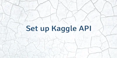 Set Up Kaggle API