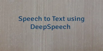 Speech to Text using DeepSpeech