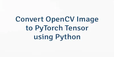 Convert OpenCV Image to PyTorch Tensor using Python