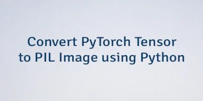 Convert PyTorch Tensor to PIL Image using Python