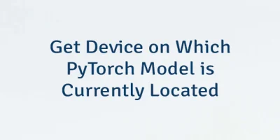 Get Device on Which PyTorch Model is Currently Located
