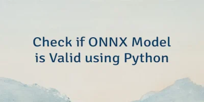 Check if ONNX Model is Valid using Python
