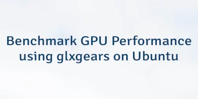 Benchmark GPU Performance using glxgears on Ubuntu