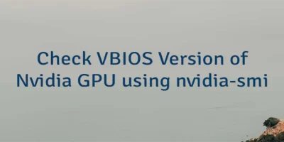 Check VBIOS Version of Nvidia GPU using nvidia-smi