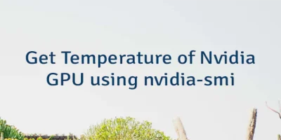 Get Temperature of Nvidia GPU using nvidia-smi