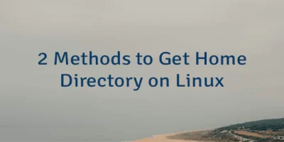 2 Methods to Get Home Directory on Linux