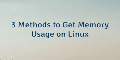 3 Methods to Get Memory Usage on Linux