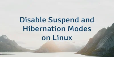 Disable Suspend and Hibernation Modes on Linux