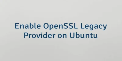 Enable OpenSSL Legacy Provider on Ubuntu
