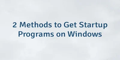 2 Methods to Get Startup Programs on Windows