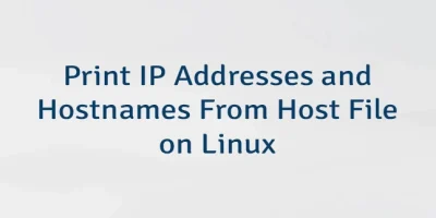 Print IP Addresses and Hostnames From Host File on Linux