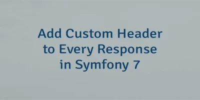 Add Custom Header to Every Response in Symfony 7