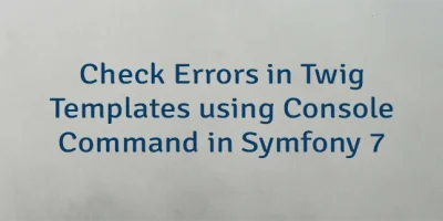 Check Errors in Twig Templates using Console Command in Symfony 7