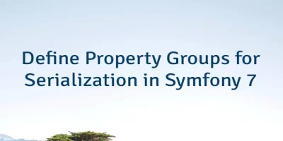 Define Property Groups for Serialization in Symfony 7