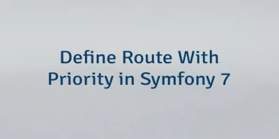 Define Route With Priority in Symfony 7