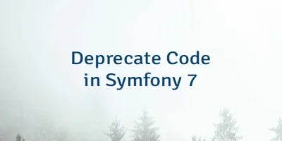 Deprecate Code in Symfony 7
