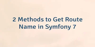 2 Methods to Get Route Name in Symfony 7