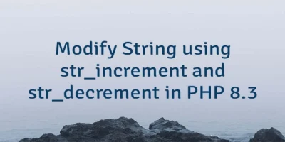 Modify String using str_increment and str_decrement in PHP 8.3