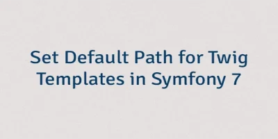 Set Default Path for Twig Templates in Symfony 7