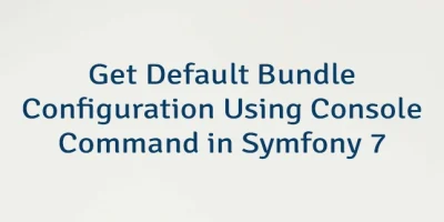 Get Default Bundle Configuration Using Console Command in Symfony 7