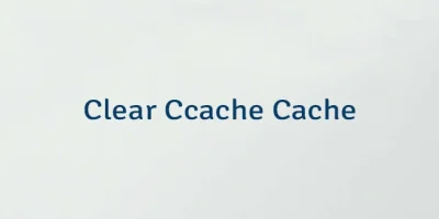 Clear Ccache Cache