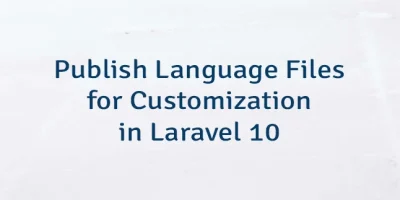 Publish Language Files for Customization in Laravel 10