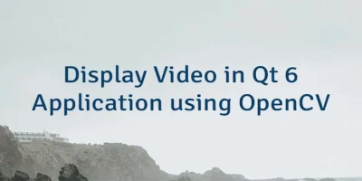 Display Video in Qt 6 Application using OpenCV