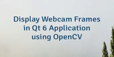 Display Webcam Frames in Qt 6 Application using OpenCV