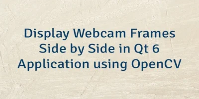 Display Webcam Frames Side by Side in Qt 6 Application using OpenCV