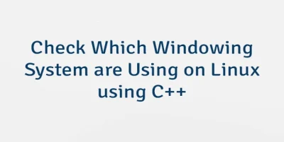 Check Which Windowing System are Using on Linux using C++