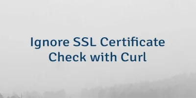 Ignore SSL Certificate Check with Curl