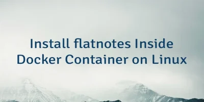 Install flatnotes Inside Docker Container on Linux