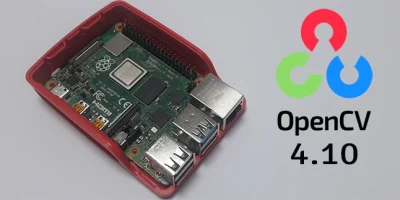Install Precompiled OpenCV 4.10 on Raspberry Pi