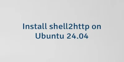 Install shell2http on Ubuntu 24.04