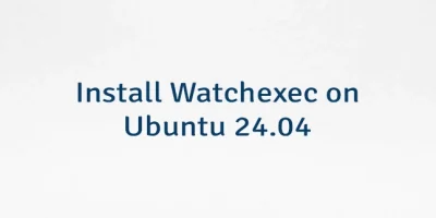 Install Watchexec on Ubuntu 24.04
