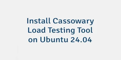 Install Cassowary Load Testing Tool on Ubuntu 24.04