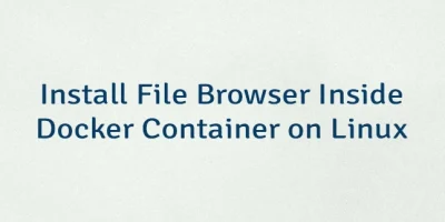 Install File Browser Inside Docker Container on Linux