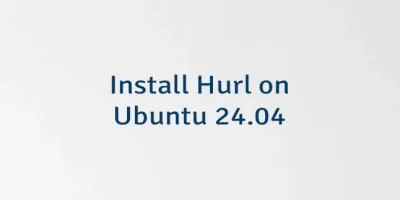 Install Hurl on Ubuntu 24.04