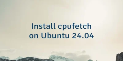 Install cpufetch on Ubuntu 24.04