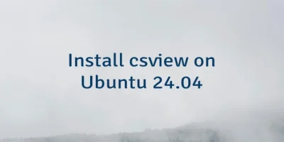 Install csview on Ubuntu 24.04