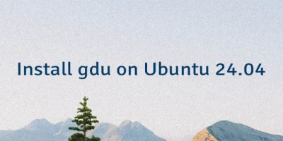 Install gdu on Ubuntu 24.04