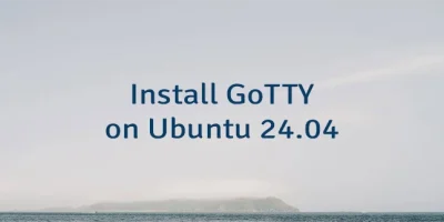 Install GoTTY on Ubuntu 24.04