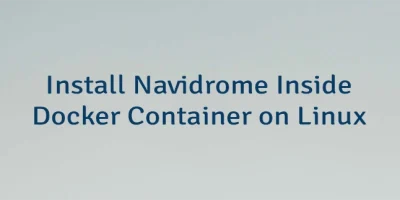 Install Navidrome Inside Docker Container on Linux